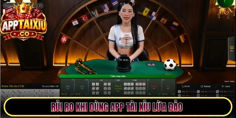 Rủi ro khi dùng app tài xỉu lừa đảo